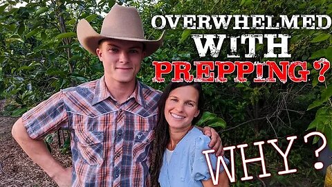 💫OVERWHELMED With PREPPING?😳 Here's WHY!