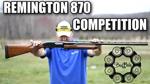 Remington 870 Competition - The single shot, gas operated, pump action shotgun