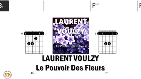 LAURENT VOULZY – Le Pouvoir Des Fleurs FCN GUITAR CHORDS & LYRICS