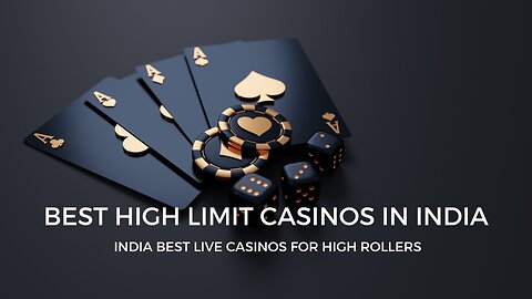 Best High Limit Casinos in India | India Best Live Casinos for High Rollers