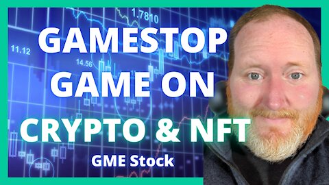 GameStop's Crypto, NFT & Web 3.0 Metaverse Gaming Aspirations | GME Stock