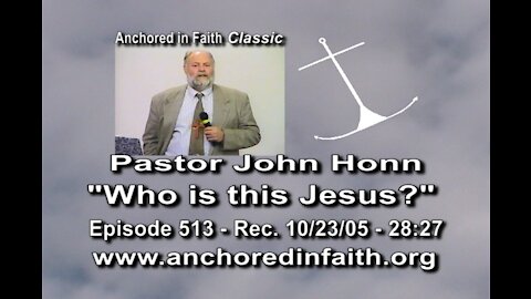 #513 AIFGC – John Honn preaches "Who is this Jesus?"