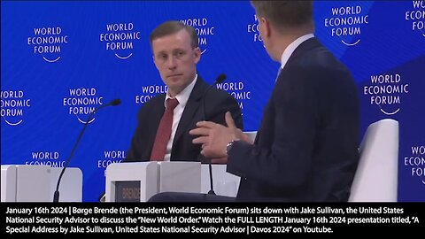 New World Order | "We Are On the Way to A New Order, So We Are Between Orders. What Are We Able to Keep from the Order to Bring Into a New World Order?" - Børge Brende & Jake Sullivan, U.S. National Security Advisor (Jan. 16 2024)