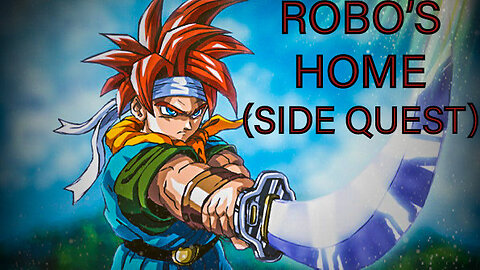 Chrono Trigger Walkthrough (Side Quest). "Robo's Home" (No Commentary)