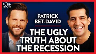 The Non-Sugar-Coated Ugly Truth About the Recession | Patrick Bet-David | POLITICS | Rubin Report