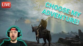 🔴LIVE - ELDEN RING - Choose my adventure