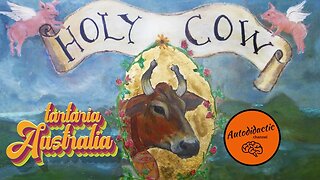 Holy Cow - Let the Sun Shine In - Tartaria Australia