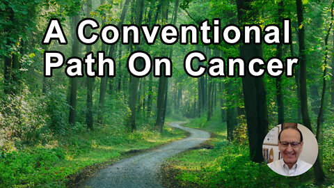 A Conventional Path Alone Just Hasn't Been Winning The War On Cancer - Keith Block, MD - Interview