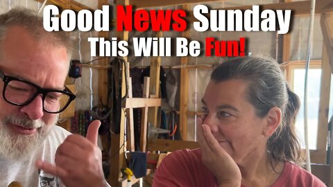 Good News Sunday- FUN Will Be Had | Big Family Homestead Live 9/4
