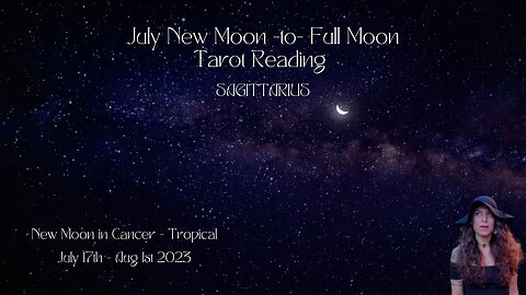 SAGITTARIUS | NEW Moon to Full Moon | July 17 - Aug 1 | Bi-weekly Tarot Reading |Sun/Rising Sign