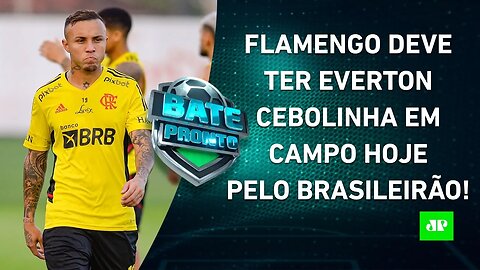 HOJE TEM! Flamengo deve promover ESTREIA de Cebolinha; Corinthians e SPFC TAMBÉM JOGAM | BATE-PRONTO