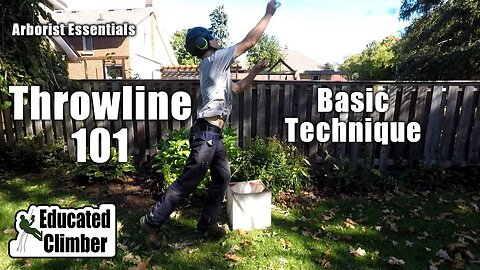 Throwline 101: Basic Technique | Arborist Essentials - Climbing and Rigging
