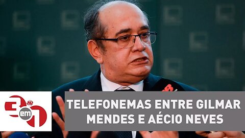 PF revela mais de 40 telefonemas entre Gilmar Mendes e Aécio Neves