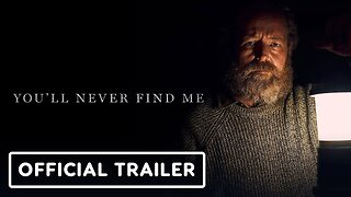 You'll Never Find Me - Official Trailer