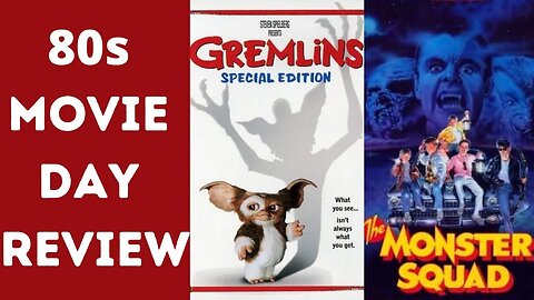 Gremlins & The Monster squad 80s movie day double feature review