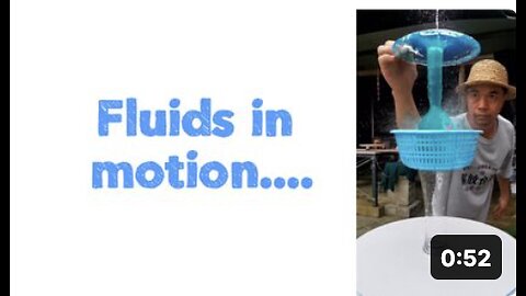 Fluids in motion....