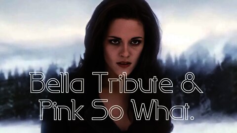Bella Tribute & Pink So What . Twilight Bella Swan Tribute #bellaswan #twilight #tribute