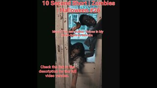 10 Second Short | Zombies |Halloween 2022 | Halloween Music #zombiesurvival #shorts #26
