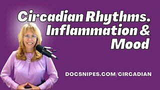 Circadian Rhythms Inflammation and Mood A Holistic Approach to Mental Health