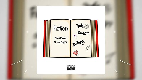 Fiction - OMGClues & LuhSalty [OFFICIAL AUDIO]