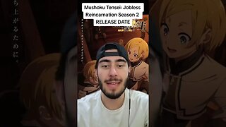 Mushoku Tensei: Jobless Reincarnation Season 2 RELEASE DATE