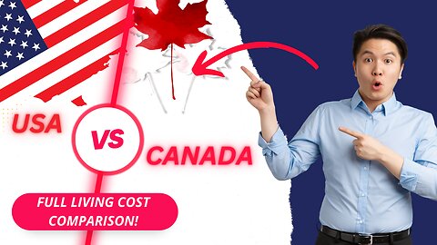 Living Costs in USA vs Canada: Which is More Affordable? Full Cost Analysis!