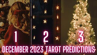 December 2023 Tarot Predictions ❄️☃️