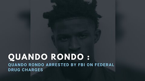 Quando Rondo Arrested on Federal Drug Charges A Detailed Look at the Recent Developments