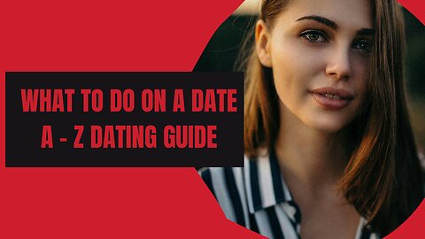 What to do on a date - Tom Torero A - Z dating guide