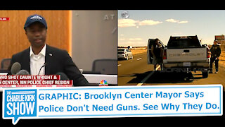 GRAPHIC: Brooklyn Center Mayor Says Police Don't Need Guns. See Why They Do.
