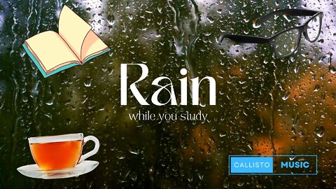 Soft Rain Sounds for Studying Meditating or Sleeping & Healing ☕ Ambiental Relax Tea Music