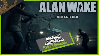 Alan Wake Remastered Vs Original Graphics Comparison