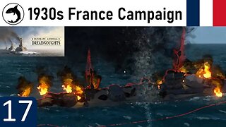Ultimate Admiral Dreadnoughts | 1930s France Campaign - Episode 17