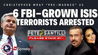 6 OF FBI-GROWN ISIS TERRORISTS ARRESTED ACROSS THE COUNTRY [The Pete Santilli Show #4100-8AM]
