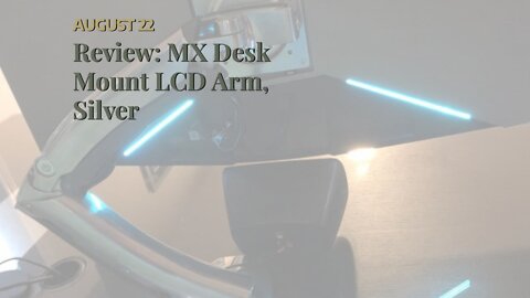 Review: MX Desk Mount LCD Arm, Silver