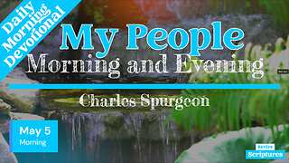 May 5 Morning Devotional | My People | Morning and Evening by Charles Spurgeon