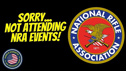 Why I WILL NOT Be Going To NRAAM