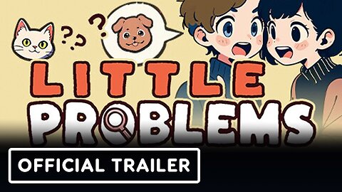 Little Problems: A Cozy Detective Game - Official Reveal Trailer | Guerrilla Collective 2024