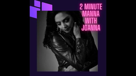 Love Song, 2 Minute Manna with Joanna 2MinuteManna.com