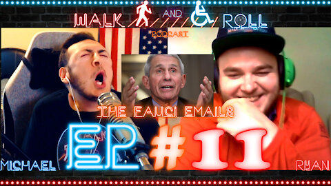 The Fauci Emails | Walk And Roll Podcast #11