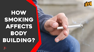 How Smoking Affects Body Building ?