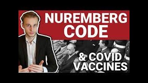 COVID-19 Vaccines & The Nuremberg Code