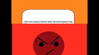 I do not respect those who do not respect me! [Quotes and Poems]