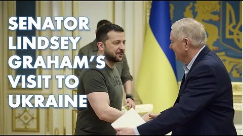 SEN LINDSEY GRAHAM ALL IN FOR UKRAINE (VISITS ZELENSKYY)