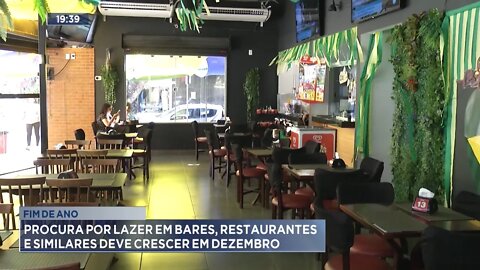 Fim de Ano: procura por lazer em bares, restaurantes e similares deve crescer em Dezembro.