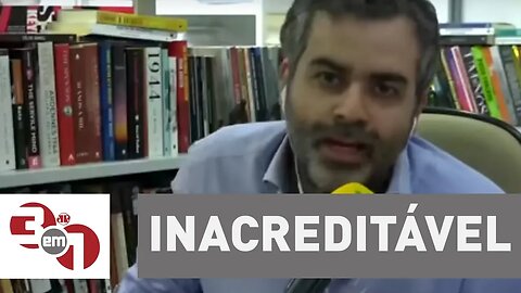 Carlos Andreazza: "É inacreditável!"