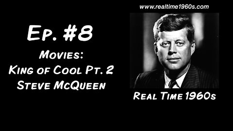 Movies: King of Cool, p. 2 | Steve McQueen [Ep. 8]