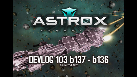 Astrox Imperium DEVLOG 103 (10/22/22)