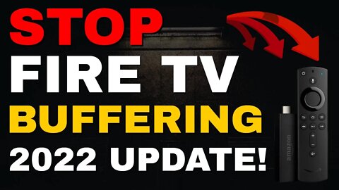 🔴 HOW TO STOP FIRESTICK BUFFERING - WORKS ON ALL FIRE TV DEVICES 2022!