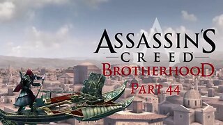 Assassin's Creed Brotherhood - Leonardo's War Machines: The Naval Canon! - Pt 44